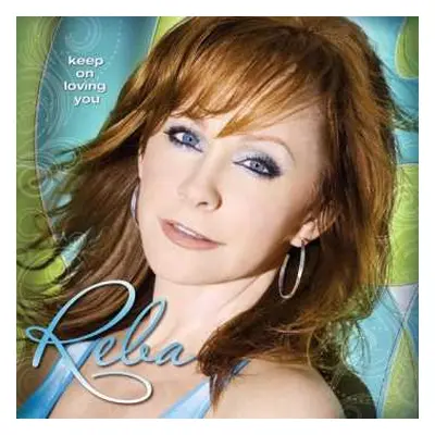 LP Reba McEntire: Keep On Lovin You