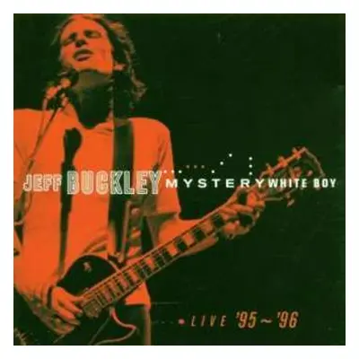 CD Jeff Buckley: Mystery White Boy (Live '95 ~ '96)