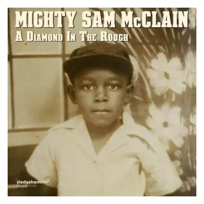 CD Mighty Sam McClain: A Diamond In The Rough