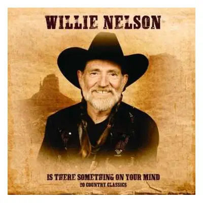 LP Willie Nelson: Is There Something On Your Mind (20 Country Classics)