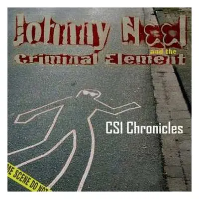 2CD/DVD Johnny Neel And The Criminal Element: CSI Chronicles