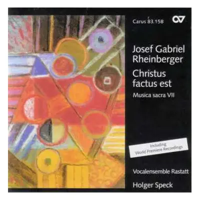 CD Josef Rheinberger: Christus Factus Est (Musica Sacra VII)