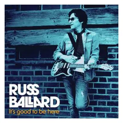 CD Russ Ballard: It's Good To Be Here