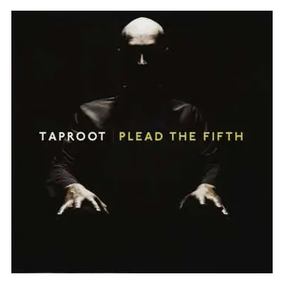 CD Taproot: Plead The Fifth