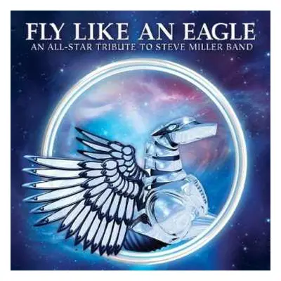 CD Various: Fly Like An Eagle An All-Star Tribute To Steve Miller Band