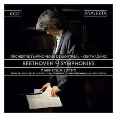 6CD Ludwig van Beethoven: Beethoven 9 Symphonies: O Mensch, gib acht! Entre les Lumières et la R