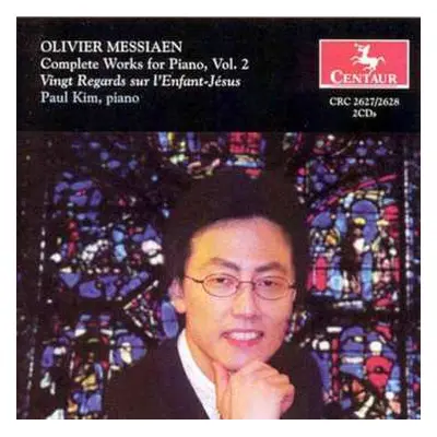 2CD Olivier Messiaen: Complete Works For Piano, Vol. 2 (Vingt Regards Sur L'Enfant-Jésus)