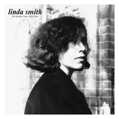 LP Linda Smith: Till Another Time: 1988-1996