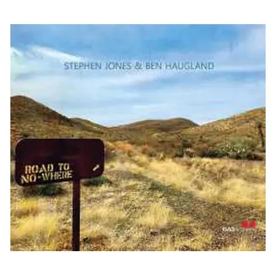 CD Stephen Jones & Ben Haugland: Road To Nowhere