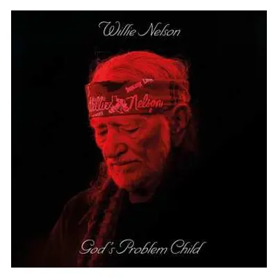 CD Willie Nelson: God's Problem Child