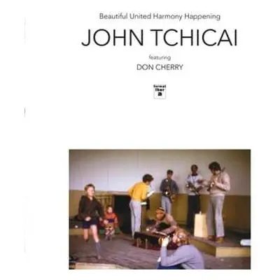 LP Tchicai,john / Featuring Cherry,don / Shihab,sahib: Beautiful United Harmony Happening / Educ