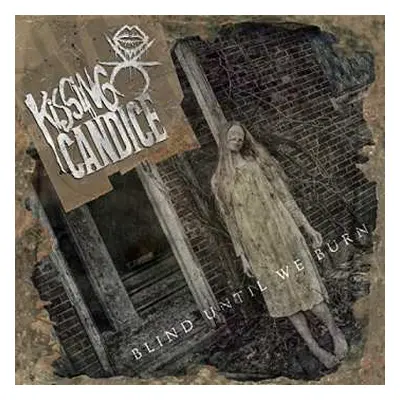 CD Kissing Candice: Blind Until We Burn