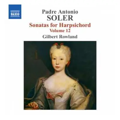 CD Padre Antonio Soler: Sonatas For Harpsichord Vol. 12