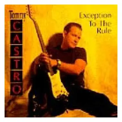 CD Tommy Castro: Exception To The Rule