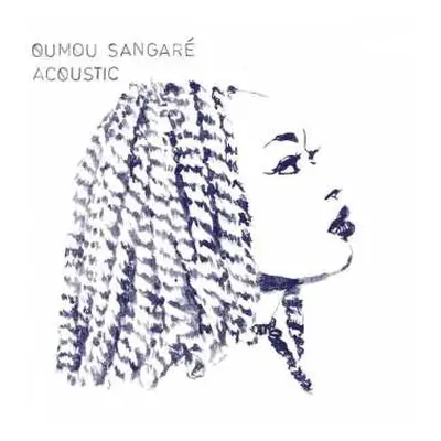 LP Oumou Sangare: Acoustic CLR