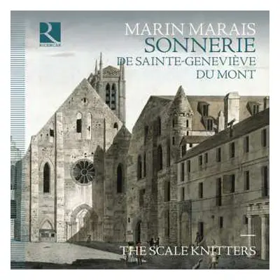 CD Marais / Scale Knitters: Sonnerie De Sainte-genevieve Du Mont