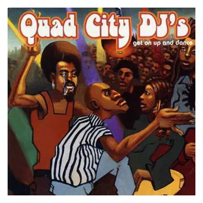 CD Quad City DJ's: Get On Up And Dance