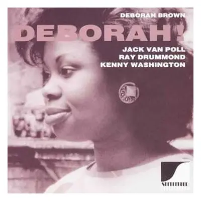 CD Jack van Poll: Deborah!