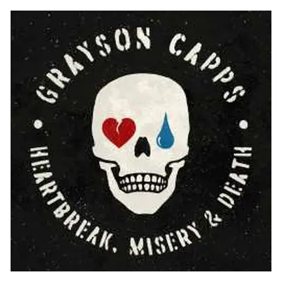 LP Grayson Capps: Heartbreak, Misery & Death