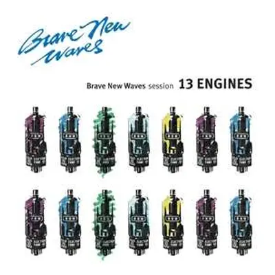 CD 13 Engines: Brave New Waves Session