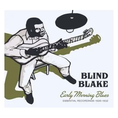 CD Blind Blake: Early Morning Blues - Essential Recordings 1926-1932 LTD