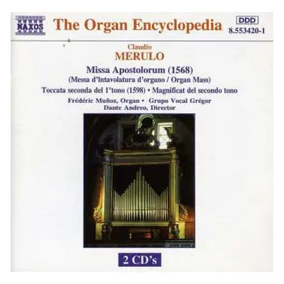 2CD Claudio Merulo: Missa Apostolorum = Messa D'Involatura D'Organo = Organ Mass / Toccata Secon