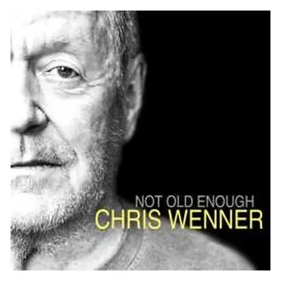 LP Chris Wenner: Not Old Enough