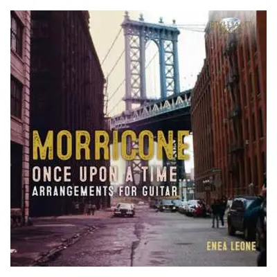 CD Enea Leone: Morricone: Once Upon A Time... Arrangements For Guitar