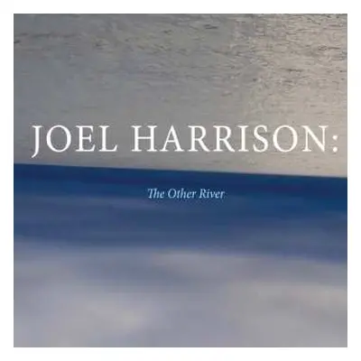 CD Joel Harrison: The Other River