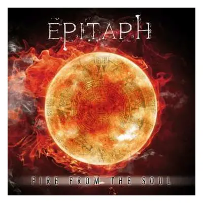 LP/CD Epitaph: Fire From The Soul LTD