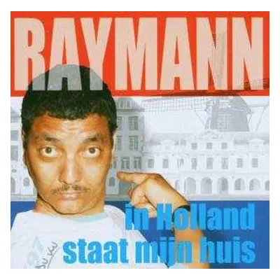 2CD Jörgen Raymann: In Holland Staat Mijn Huis