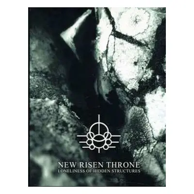 CD New Risen Throne: Loneliness Of Hidden Structures