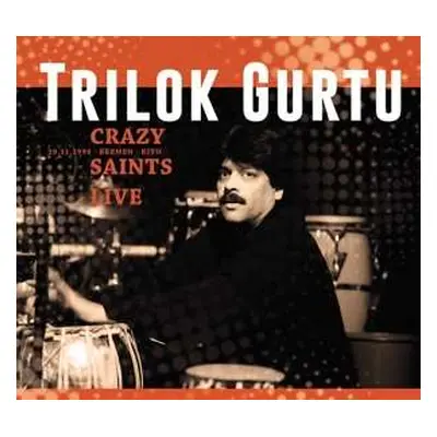 2CD Trilok Gurtu: Crazy Saints Live