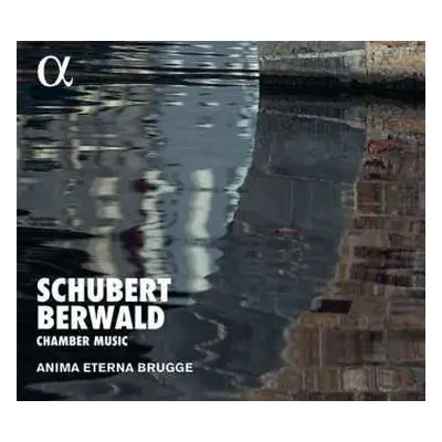 CD Anima Eterna: Schubert, Berwald: Chamber Music