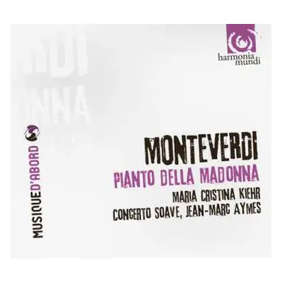 CD Claudio Monteverdi: Pianto Della Madonna