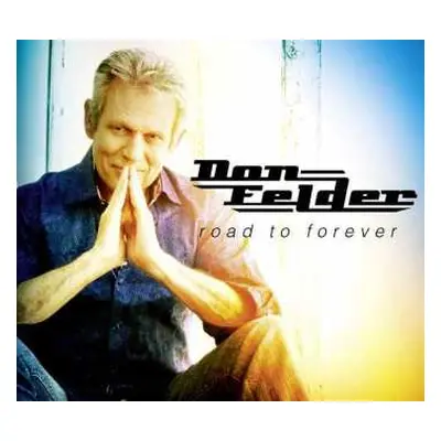 CD Don Felder: Road To Forever