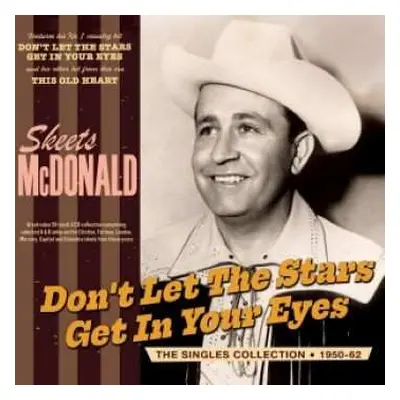 2CD Skeets McDonald: Don't Let The Stars Get In Your Eyes - The Singles Collection 1950-62