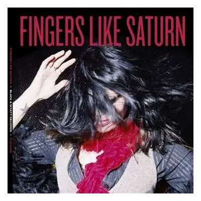 LP Fingers Like Saturn: Fingers Like Saturn