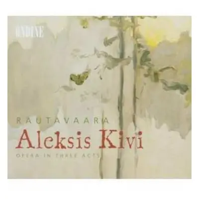 2CD Einojuhani Rautavaara: Aleksis Kivi (Opera In Three Acts)