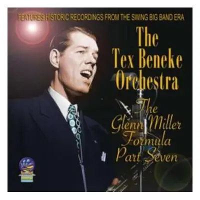 CD Tex Beneke And His Orchestra: The Glenn Miller Formula Part Seven