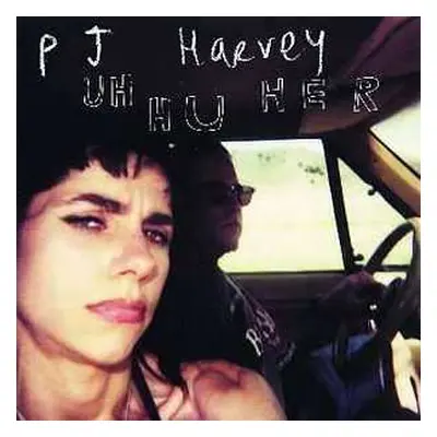 CD PJ Harvey: Uh Huh Her