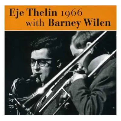 CD Barney Wilen: Eje Thelin 1966 With Barney Wilen