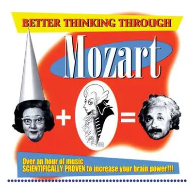 CD Wolfgang Amadeus Mozart: Better Thinking Through Mozart