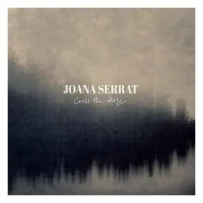 CD Joana Serrat: Cross The Verge