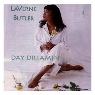 CD LaVerne Butler: Day Dreamin'