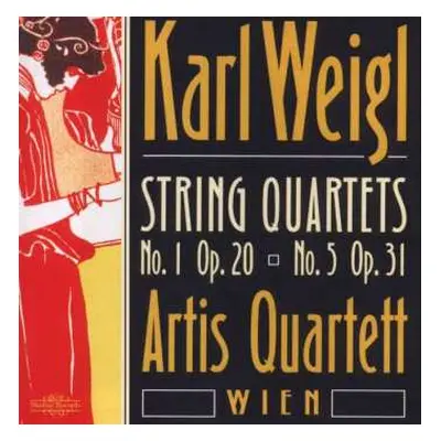 CD Karl Weigl: String Quartets N°.1, Op. 20 - N°.5, Op. 31