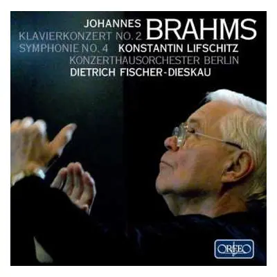 2CD Johannes Brahms: Klavierkonzert No. 2 / Symphonie No. 4