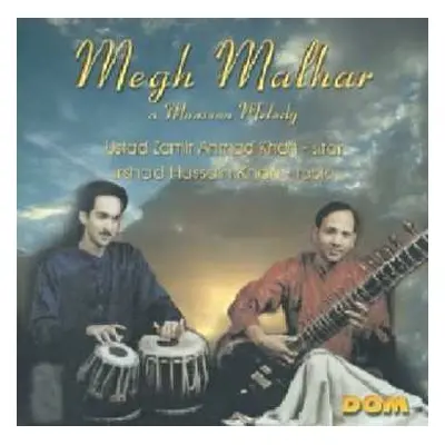 CD Zamir Ahmad Khan: Megh Malhar A Moonson Melody