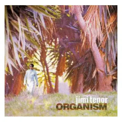 CD Jimi Tenor: Organism