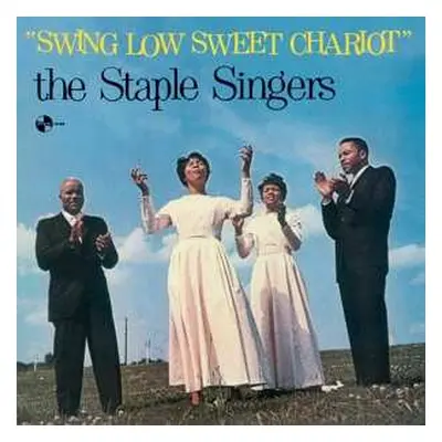 LP The Staple Singers: Swing Low Sweet Chariot LTD